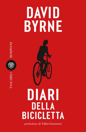 Diari della bicicletta - David Byrne - Libro Bompiani 2023, Tascabili | Libraccio.it