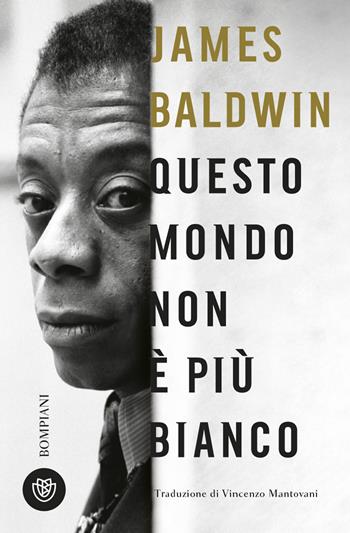 Questo mondo non è più bianco - James Baldwin - Libro Bompiani 2023, Tascabili. Saggi | Libraccio.it