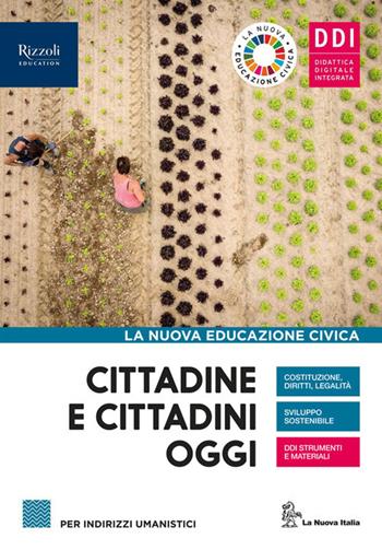 Cittadine e cittadini oggi. La nuova educazione civica. Con e-book. Con espansione online  - Libro La Nuova Italia Editrice 2021 | Libraccio.it