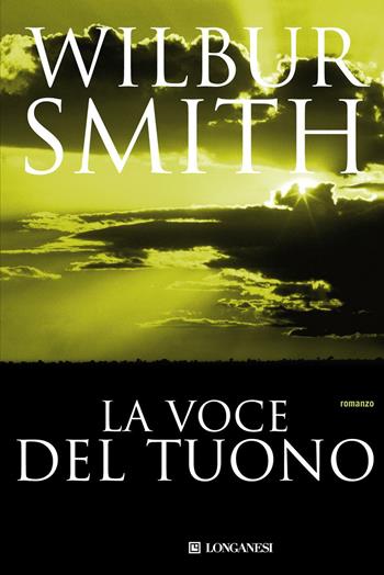 La voce del tuono - Wilbur Smith - Libro Longanesi 1992, La Gaja scienza | Libraccio.it