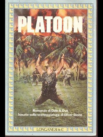 Platoon - A. Dye Dale - Libro Longanesi 1987, La Gaja scienza | Libraccio.it