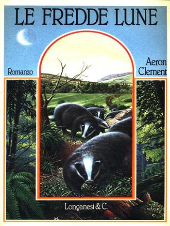Le fredde lune - Aeron Clement - Libro Longanesi 1989, La Gaja scienza | Libraccio.it