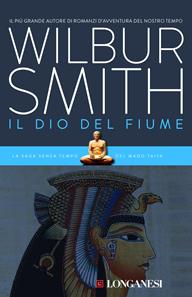 Il dio del fiume - Wilbur Smith - Libro Longanesi 1993, La Gaja scienza | Libraccio.it