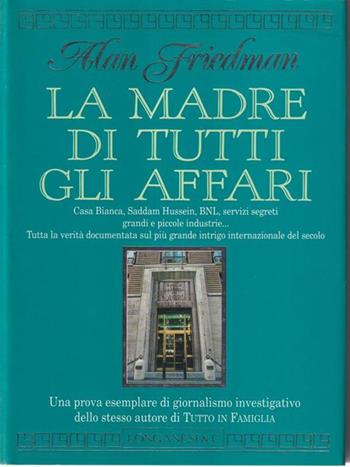 La madre di tutti gli affari - Alan Friedman - Libro Longanesi 1993, Il Cammeo | Libraccio.it