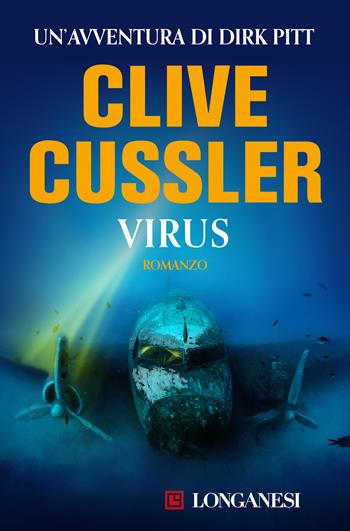 Virus - Clive Cussler - Libro Longanesi 1994, La Gaja scienza | Libraccio.it