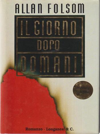 Il giorno dopo domani - Allan Folsom - Libro Longanesi 1995, La Gaja scienza | Libraccio.it