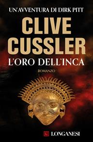 L'oro dell'Inca - Clive Cussler - Libro Longanesi 1994, La Gaja scienza | Libraccio.it