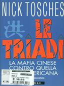 Le triadi. La mafia cinese contro quella italo-americana - Nick Tosches - Libro Longanesi 1997, La Gaja scienza | Libraccio.it