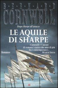 Le aquile di Sharpe - Bernard Cornwell - Libro Longanesi 2008, La Gaja scienza | Libraccio.it