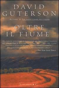 Oltre il fiume - David Guterson - Libro Longanesi 2000, La Gaja scienza | Libraccio.it
