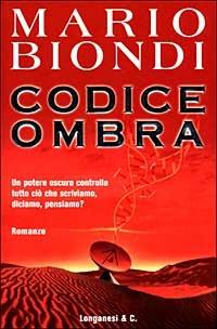 Codice ombra - Mario Biondi - Libro Longanesi 1999, La Gaja scienza | Libraccio.it