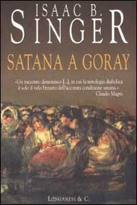 Satana a Goray - Isaac Bashevis Singer - Libro Longanesi 2002, La Gaja scienza | Libraccio.it
