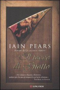 Il tocco di Giotto - Iain Pears - Libro Longanesi 2008, La Gaja scienza | Libraccio.it