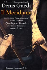 Il meridiano - Denis Guedj - Libro Longanesi 2001, La Gaja scienza | Libraccio.it
