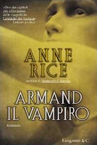 Armand il vampiro - Anne Rice - Libro Longanesi 2003, La Gaja scienza | Libraccio.it