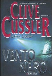 Vento nero - Clive Cussler, Dirk Cussler - Libro Longanesi 2006, La Gaja scienza | Libraccio.it
