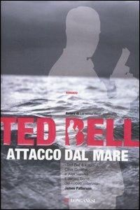 Attacco dal mare - Ted Bell - Libro Longanesi 2007, La Gaja scienza | Libraccio.it