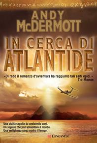 In cerca di Atlantide - Andy McDermott - Libro Longanesi 2008, La Gaja scienza | Libraccio.it