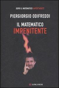 Il matematico impenitente - Piergiorgio Odifreddi - Libro Longanesi 2008, Le spade | Libraccio.it