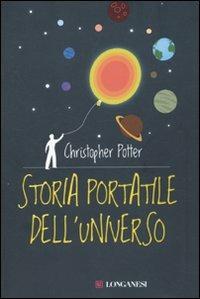 Storia portatile dell'universo - Christopher N. Potter - Libro Longanesi 2010, Il Cammeo | Libraccio.it