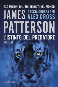 L'istinto del predatore - James Patterson - Libro Longanesi 2012, La Gaja scienza | Libraccio.it