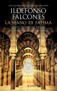 La mano di Fatima - Ildefonso Falcones - Libro Longanesi 2010, La Gaja scienza | Libraccio.it