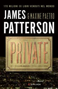 Private - James Patterson, Maxine Paetro - Libro Longanesi 2011, La Gaja scienza | Libraccio.it