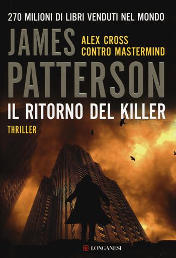 Il ritorno del killer - James Patterson - Libro Longanesi 2014, La Gaja scienza | Libraccio.it