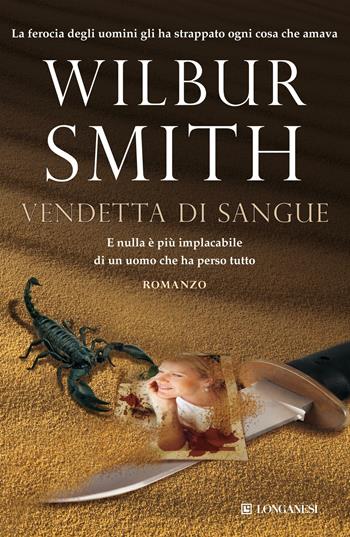 Vendetta di sangue - Wilbur Smith - Libro Longanesi 2013, La Gaja scienza | Libraccio.it