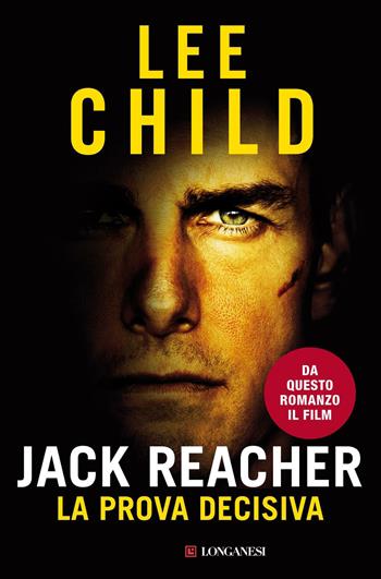 Jack Reacher. La prova decisiva - Lee Child - Libro Longanesi 2012, La Gaja scienza | Libraccio.it