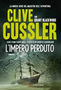L'impero perduto - Clive Cussler, Grant Blackwood - Libro Longanesi 2013, La Gaja scienza | Libraccio.it