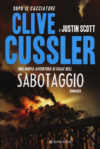 Sabotaggio - Clive Cussler, Justin Scott - Libro Longanesi 2014, La Gaja scienza | Libraccio.it