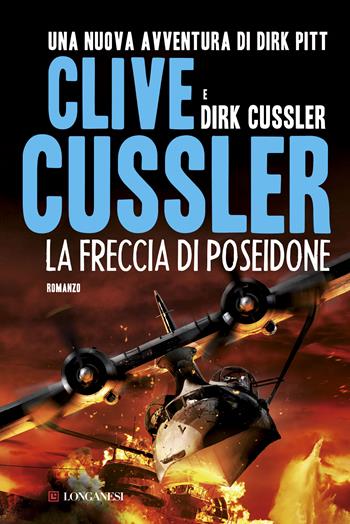 La freccia di Poseidone - Clive Cussler, Dirk Cussler - Libro Longanesi 2013, La Gaja scienza | Libraccio.it