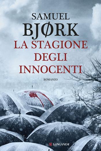 La stagione degli innocenti - Samuel Bjørk - Libro Longanesi 2015, La Gaja scienza | Libraccio.it