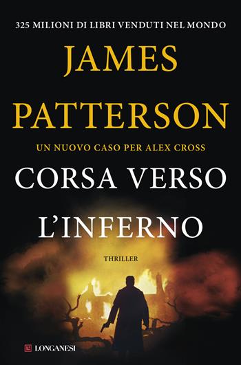 Corsa verso l'inferno - James Patterson - Libro Longanesi 2016, La Gaja scienza | Libraccio.it