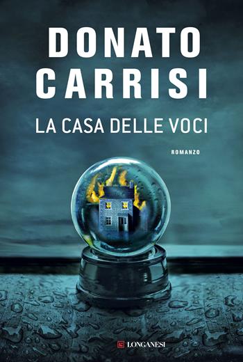 La casa delle voci - Donato Carrisi - Libro Longanesi 2019, La Gaja scienza | Libraccio.it