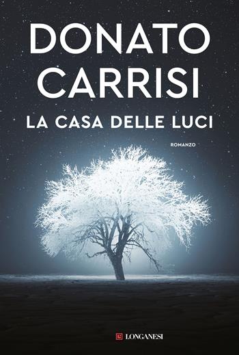 La casa delle luci - Donato Carrisi - Libro Longanesi 2022, La Gaja scienza | Libraccio.it