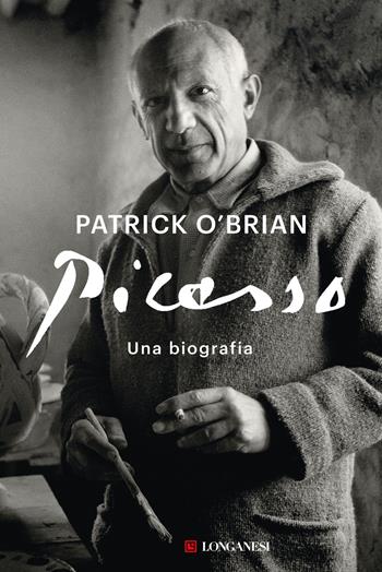 Picasso. Nuova ediz. - Patrick O'Brian - Libro Longanesi 2023, Nuovo Cammeo | Libraccio.it