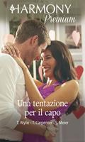 Una tentazione per il capo: Un'assistente molto personale-La donna perfetta per il capo-L'assistente del capo
