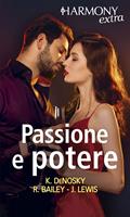 Passione e potere: Ambizione milionaria-Sensuale duello-Intrigo milionario