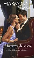 Gli interessi del cuore: La moglie ereditata-Un'insolita clausola per il milionario-Una candidata ideale