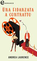 Una fidanzata a contratto. Spose a 18 carati. Vol. 3