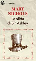   La sfida di sir Ashley. The Piccadilly Gentlemen's Club. Vol. 4