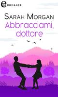   Abbracciami, dottore