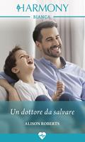  Un dottore da salvare. Due gemelli in corsia. Vol. 1
