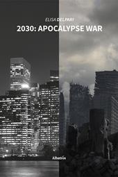 2030: apocalypse war. Ediz. italiana