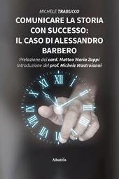 Comunicare la storia con successo: il caso di Alessandro Barbero