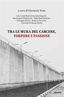   Tra le mura del carcere, torpore e passione