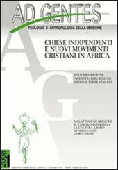 Ad gentes (2008). Vol. 1: Chiese indipendenti e nuovi movimenti cristiani in Africa.