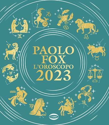 L'oroscopo 2023 - Paolo Fox - Libro Cairo 2022 | Libraccio.it